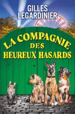 chronique du roman La-compagnie-des-heureux-hasards gilles legardinier