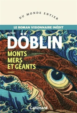 Chronique du roman Monts mers et géants de Doblin