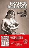 Chronique du roman "Né d'aucune femme" de Franck Bouysse