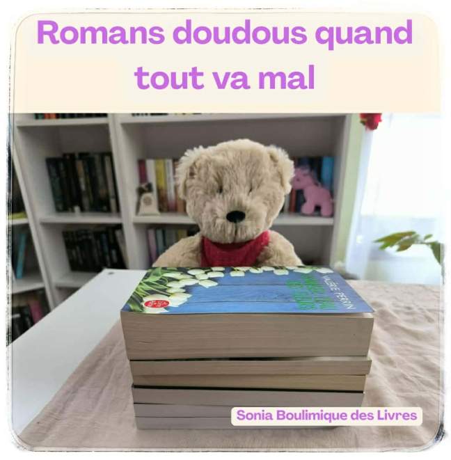 chronique Romans doudous quand tout va mal