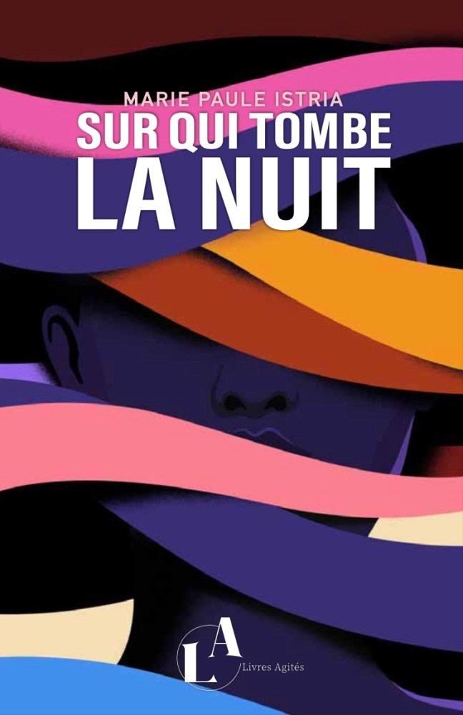 Chronique du roman Sur qui tombe la nuit de Marie Paule Istria