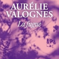 &laquo;&nbsp;La fugue&nbsp;&raquo; d&rsquo;Aurélie&nbsp;VALOGNES